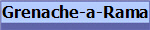 Grenache-a-Rama