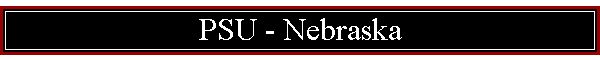 PSU - Nebraska