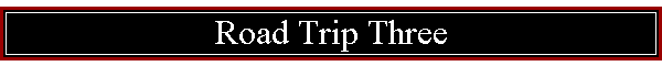 Road Trip Three